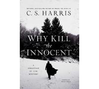 C.S. Harris Harris, C. S. Why Kill the Innocent (Tascabile)