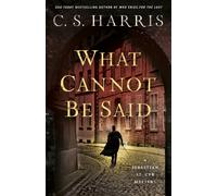 C.S. Harris What Cannot Be Said (Tascabile)