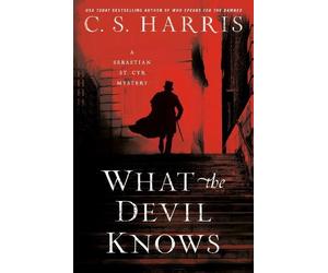 C.S. Harris What The Devil Knows (Tascabile)