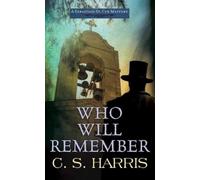 C S Harris Who Will Remember (Copertina rigida) Sterling Mystery
