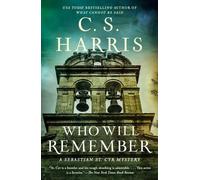 C. S. Harris Who Will Remember (Tascabile)