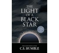 C S Humble The Light of a Black Star (Tascabile)