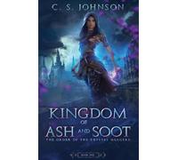 C S Johnson Kingdom of Ash and Soot (Copertina rigida)