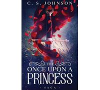 C S Johnson The Once Upon a Princess Saga (Copertina rigida)