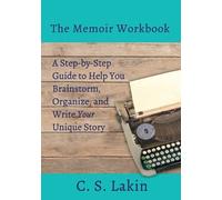 C S Lakin The Memoir Workbook (Tascabile) Writer's Toolbox