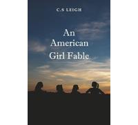 C.S Leigh An American Girl Fable (Tascabile)