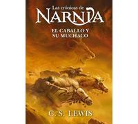 C. S. Lewis El caballo y su muchacho (Tascabile) Las Crónicas de Narnia