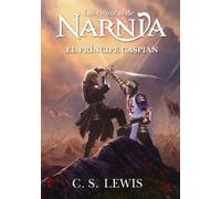 C. S. Lewis El príncipe Caspian (Tascabile) Las Crónicas de Narnia