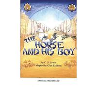 C. S. Lewis G. Robbins The Horse and His Boy (Tascabile) Acting Edition S.
