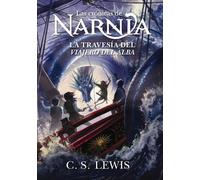 C. S. Lewis La travesía del viajero del Alba (Tascabile) Las Crónicas de Narnia