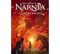 C. S. Lewis La última batalla (Tascabile) Las Crónicas de Narnia