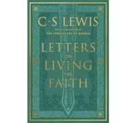 C. S. Lewis Letters on Living the Faith (Copertina rigida)