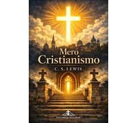 C S Lewis Mero Cristianismo (Tascabile)