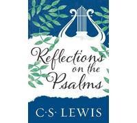 C. S. Lewis Reflections on the Psalms (Tascabile)