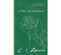C. S. Lewis Si Dios no escuchase (Tascabile)