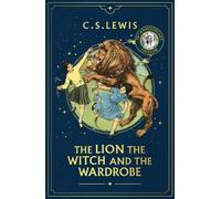 C. S. Lewis The Lion, the Witch and the Wardrobe (Copertina rigida)