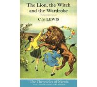 C. S. Lewis The Lion, the Witch and the Wardrobe (Hardback) (Copertina rigida)