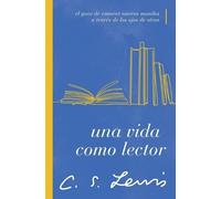 C. S. Lewis Una vida como lector (Tascabile)