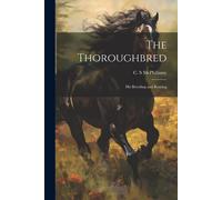 C S McPhillamy The Thoroughbred (Tascabile)