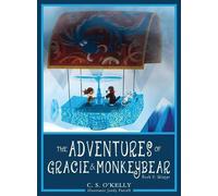 C S O'Kelly The Adventures of Gracie & MonkeyBear (Copertina rigida)