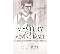 C S Poe The Mystery of the Moving Image (Tascabile) Snow & Winter