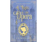 C S Woolley A Night at the Opera (Tascabile) Mysteries of Stickleback Hollow