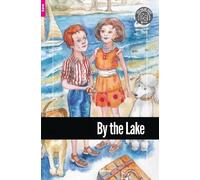 C. S. Woolley By the Lake - Foxton Reader Starter Level (300 Headwor (Tascabile)