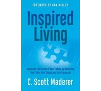 C. Scott Maderer Inspired Living (Tascabile)