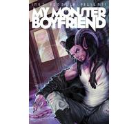 C. Spike Trotman Smut Peddler Presents: My Monster Boyfriend (Tascabile)