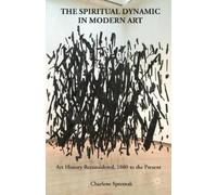 C. Spretnak The Spiritual Dynamic in Modern Art (Copertina rigida)