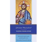 C. Stephen Evans Christian Physicalism? (Copertina rigida)