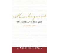 C. Stephen Evans Kierkegaard on Faith and the Self (Tascabile) Provost Series