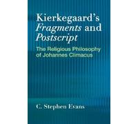 C. Stephen Evans Kierkegaard's "Fragments" and "Postscripts (Tascabile)