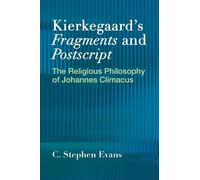 C. Stephen Evans Kierkegaard's "Fragments" and "Postscripts (Tascabile)