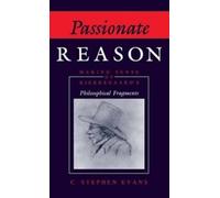 C. Stephen Evans Passionate Reason (Copertina rigida)