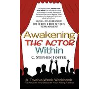 C Stephen Foster Awakening the Actor Within (Tascabile)