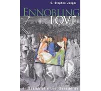 C. Stephen Jaeger Ennobling Love (Tascabile) Middle Ages Series