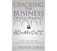 C Steven Jones Cracking the Business Development Code (Tascabile)