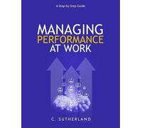 C Sutherland Managing Performance at Work: (Tascabile)