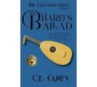 C T Carey The Bard's Ballad (Tascabile) Cantatio Tales