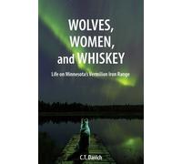 C T Davich Wolves, Women, and Whiskey (Tascabile)