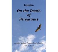 C T Hadavas Lucian, On the Death of Peregrinus (Tascabile)