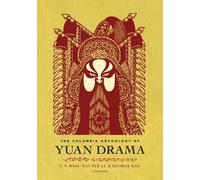 C. T. Hsia The Columbia Anthology of Yuan Drama (Copertina rigida)