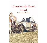 C.T. Madigan Crossing The Dead Heart (Tascabile)