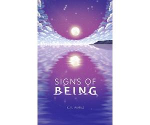 C.T. Perez Signs of Being (Copertina rigida)