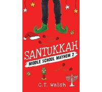 C T Walsh Santukkah (Tascabile) Middle School Mayhem