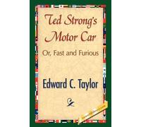 C Taylor Edward C Taylor Edward C Taylor Ted Strong's Motor Car (Tascabile)
