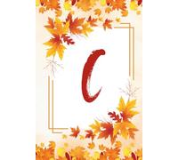 C: The Letter [C] Fall Journal: A Personalized, Lined, Undated 100-Page Notebook for Clarity, Release, and Personal Growth