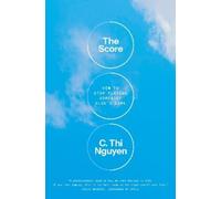 C. Thi Nguyen The Score (Copertina rigida)
