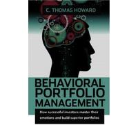 C. Thomas Howard Behavioral Portfolio Management (Copertina rigida)